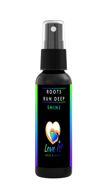 Roots Run Deep Shine